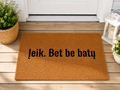 Handmade doormat "Come In. But No Shoes"