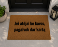 Rankų darbo durų kilimėlis „Jei atėjai be kavos, pagalvok dar kartą“